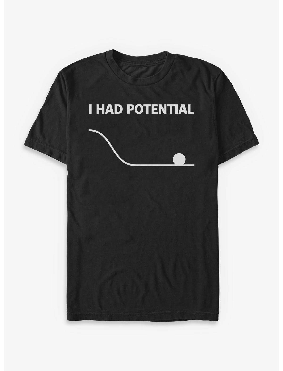 Had Potential T-Shirt - US 8644
