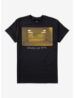 Always Go Left T-Shirt - US 2732